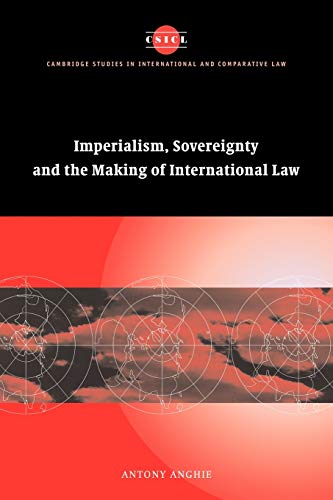 Imperialism Sovrgnty Mkg Intl Law (Cambridge Studies in International and Comparative Law, 37, Band 37) von Cambridge University Press